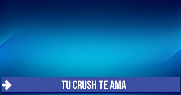 Test De Si Tu Crush Te Ama