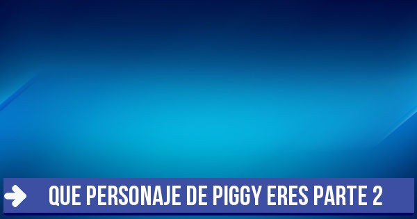 Test Que Personaje De Piggy Eres Parte 2 - roblox cuales son los personajes de piggy