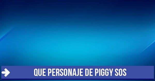 Test Que Personaje De Piggy Sos - nombres de los personajes de piggy roblox imagenes