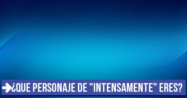 Test ¿Que Personaje De "IntensaMente" Eres?