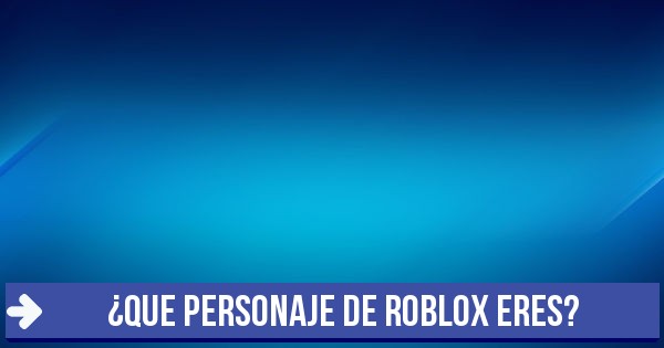 Test Que Personaje De Roblox Eres - test que personaje de roblox eres