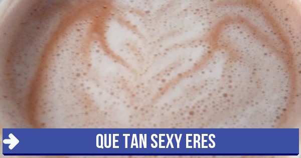 Test Que Tan Sexy Eres 9325