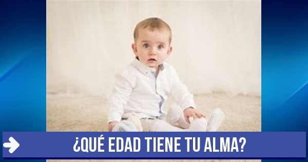 Test ¿qué Edad Tiene Tu Alma