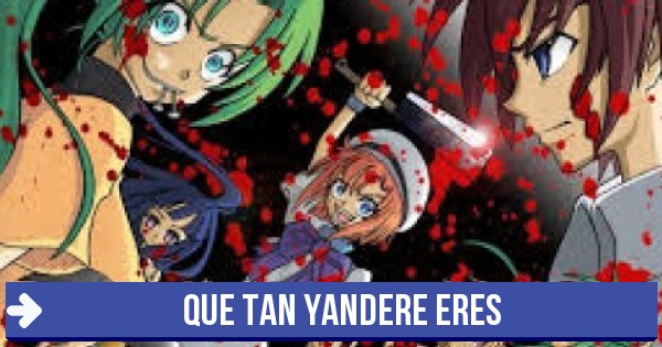 Test: QUE TAN YANDERE ERES