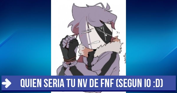 Ruv - quien seria tu nv de fnf (segun io :D)