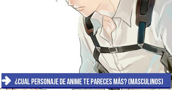 Levi Ackerman ¿cual Personaje De Anime Te Pareces Más Masculinos 5884