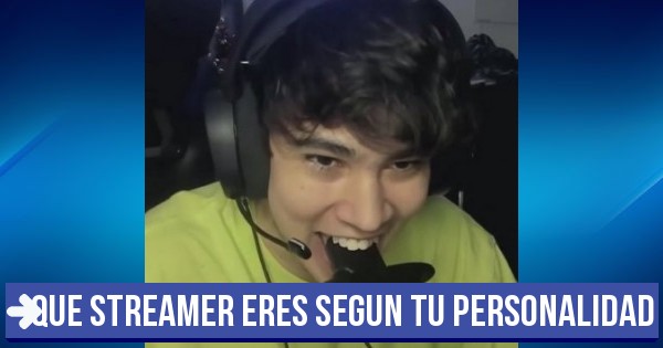 Test: que streamer eres segun tu personalidad