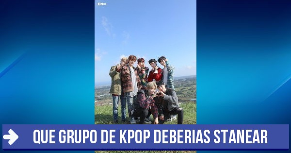 Stanear Enhypen - Que grupo de Kpop deberias stanear